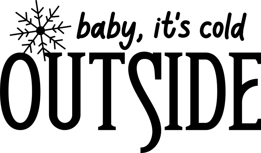 Baby It's Cold Outside Black Ready To Press DTF Transfer - Buy Bulk DTF