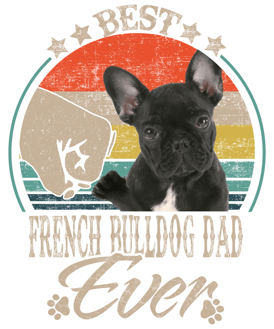 Best French Bulldog Dad Ready To Press DTF Transfer - Buy Bulk DTF