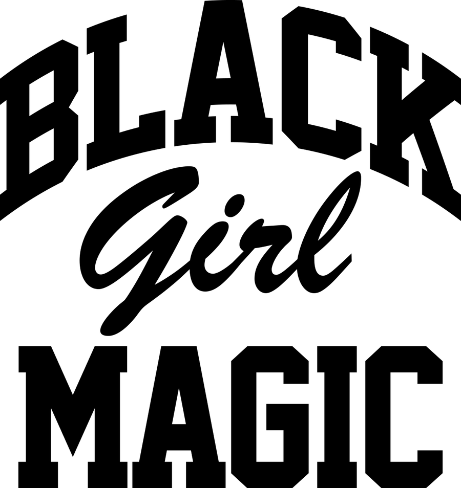 BLACK GIRL MAGIC - 4 Ready To Press DTF Transfer - Buy Bulk DTF