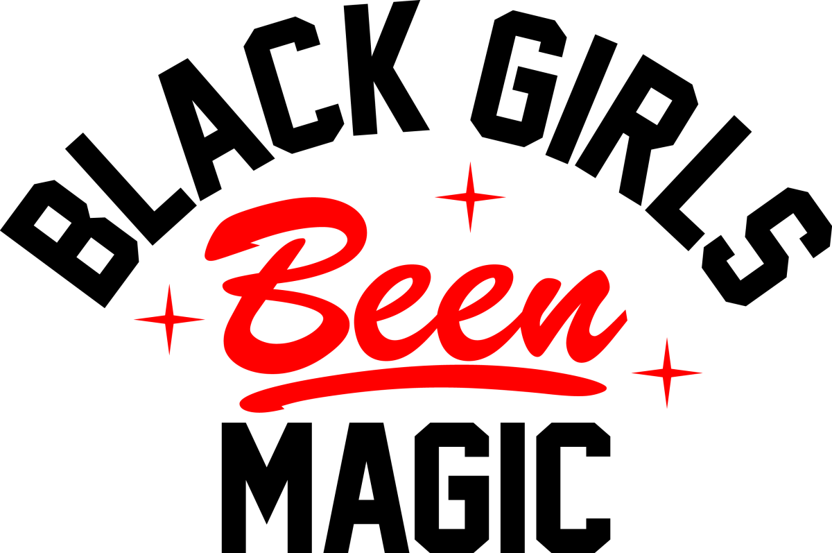 BLACK GIRLS BEEN MAGIC Ready To Press DTF Transfer - Buy Bulk DTF