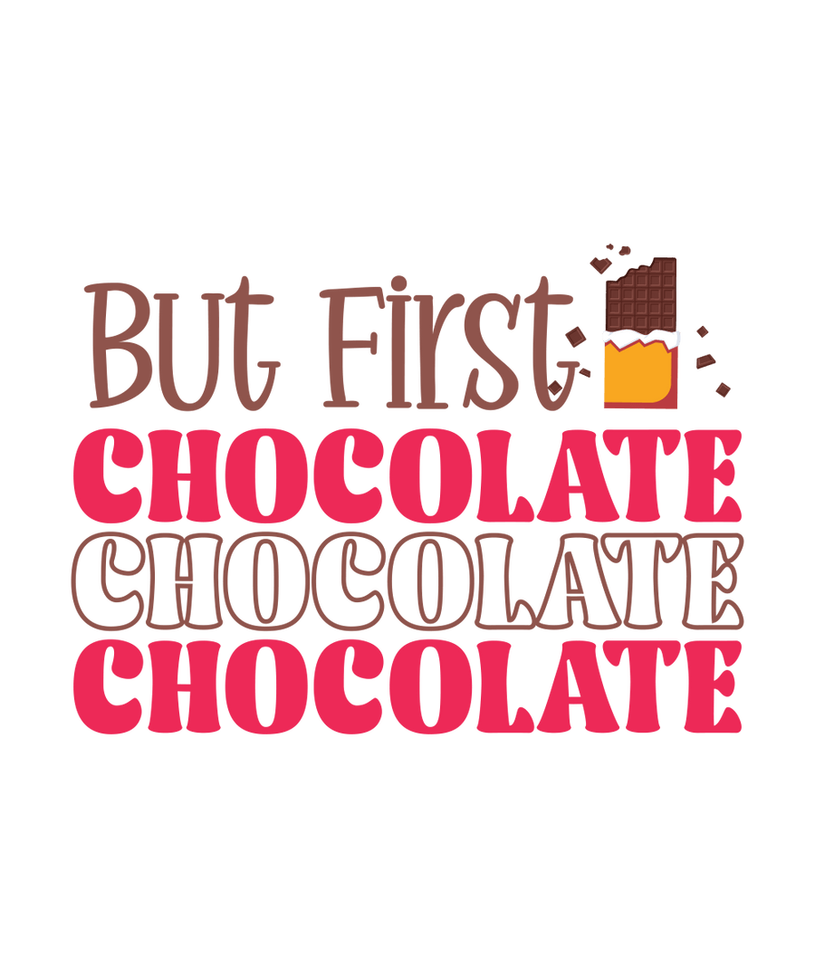 But First Chocolate - Ready To Press DTF Transfer - Buy Bulk DTF