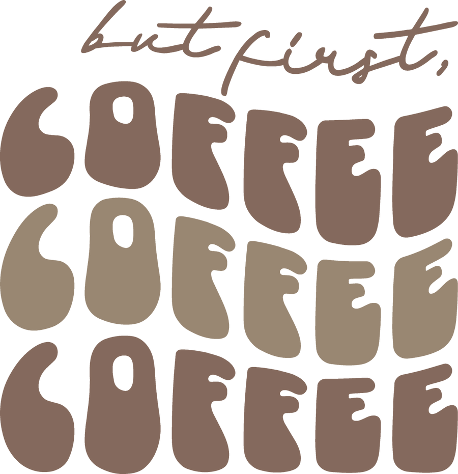 But First Coffee - Ready To Press DTF Transfer - Buy Bulk DTF