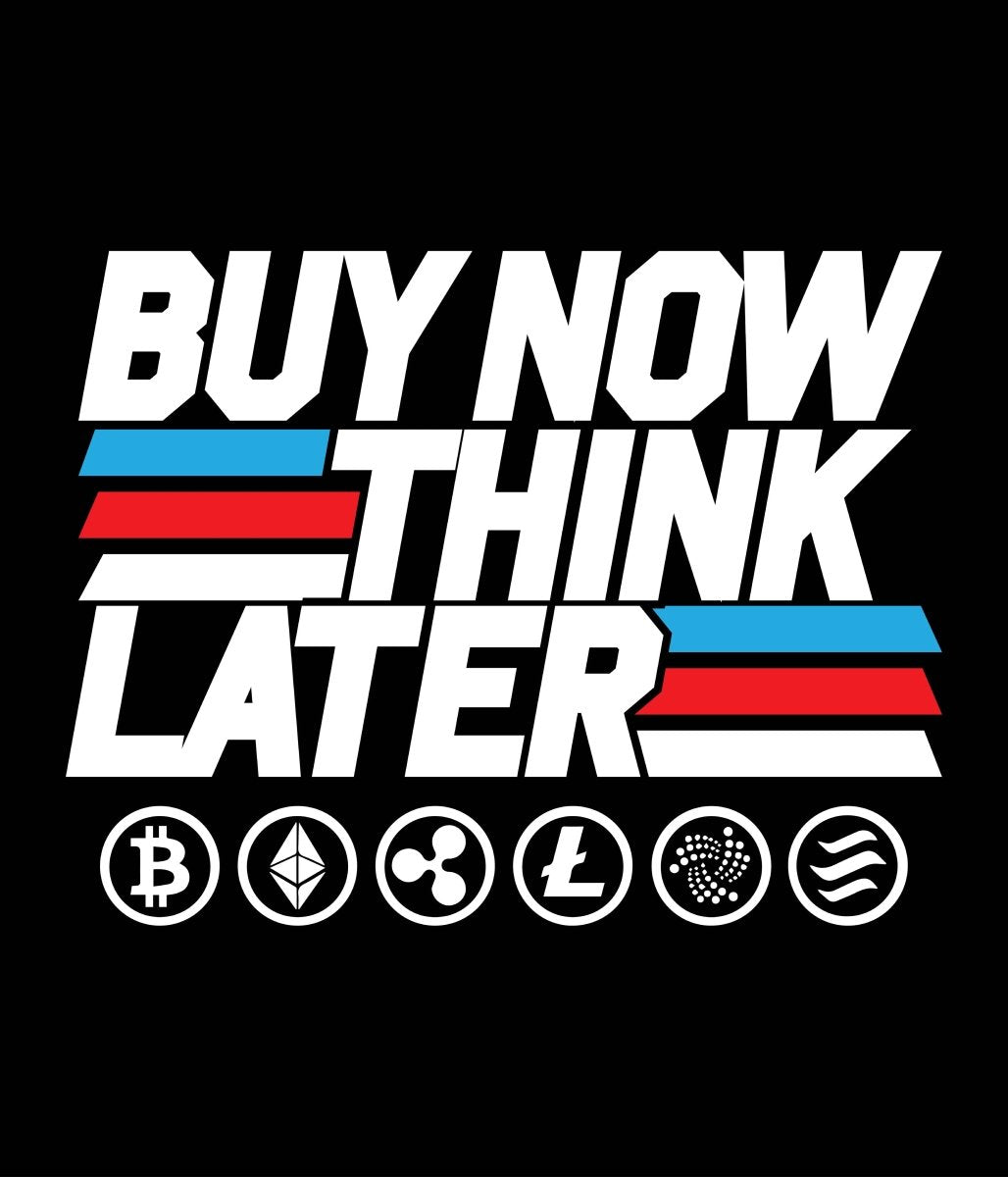 Buy Now Think Later Ready To Press DTF Transfer - Buy Bulk DTF