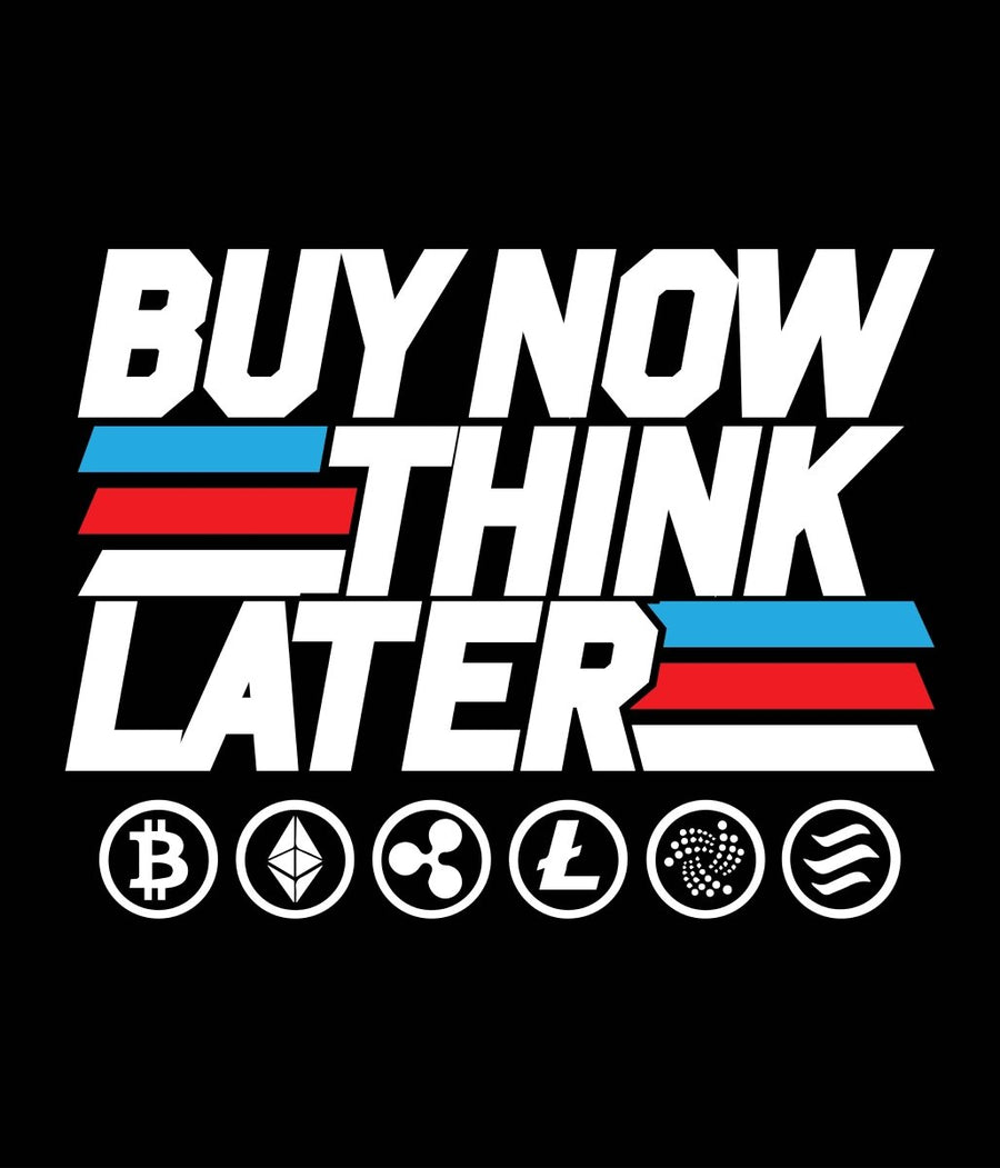 Buy Now Think Later Ready To Press DTF Transfer - Buy Bulk DTF