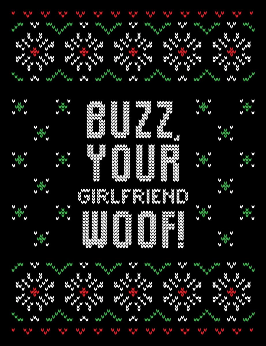 Buzz Your Girlfriend Woof! Transparent PNG For Christmas Ugly Sweater Design Ready To Press DTF Transfer - Buy Bulk DTF