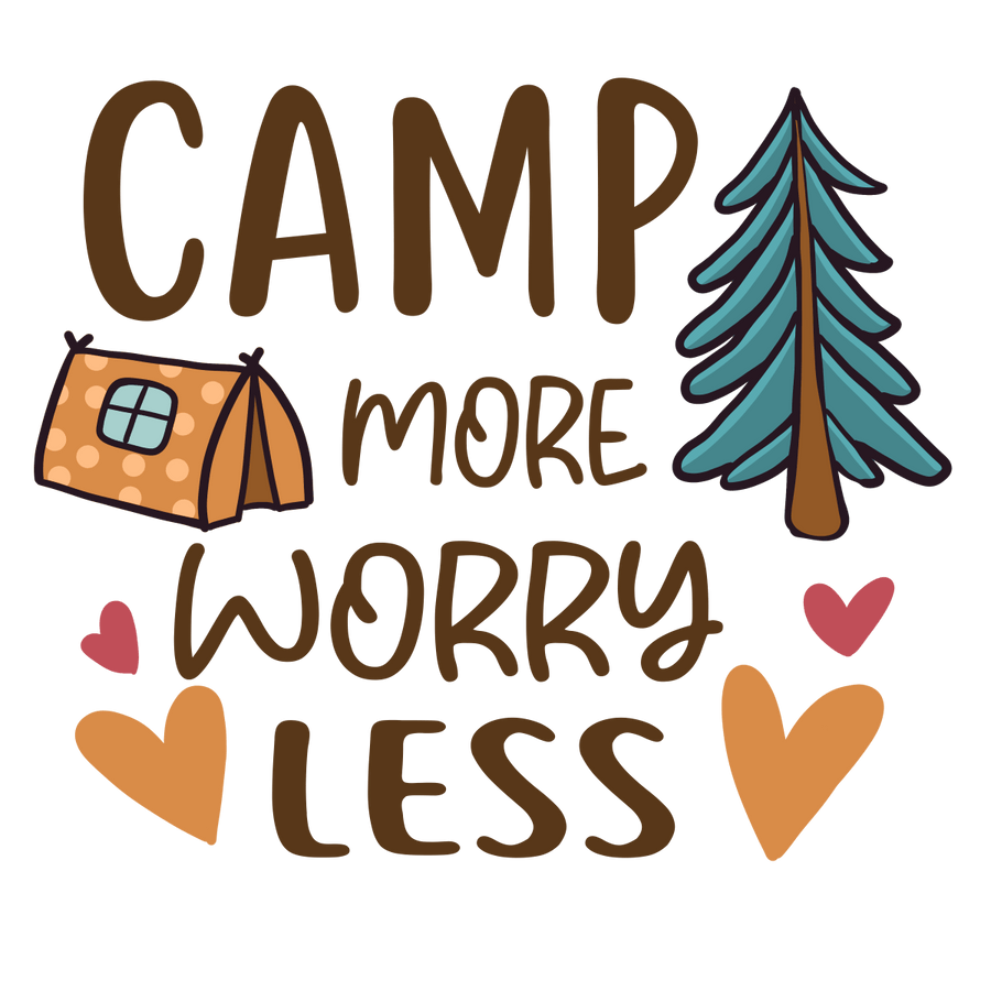 Camp More Worry Less - Ready To Press DTF Transfers - Buy Bulk DTF