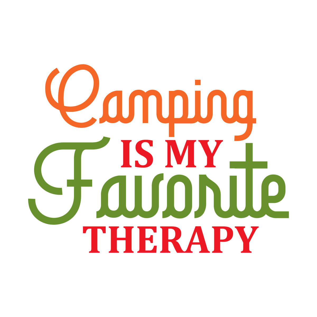 Camping Is My Favourite Therapy - Ready To Press DTF Transfers - Buy Bulk DTF