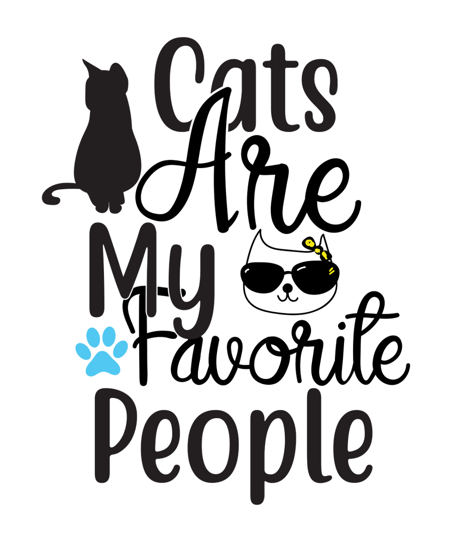 Cats Are My Favorite People - Ready To Press DTF Transfer - Buy Bulk DTF