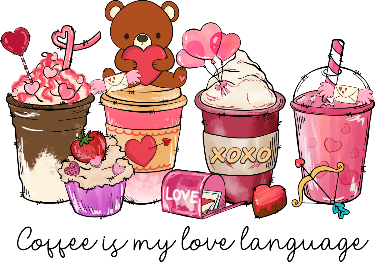 Coffee Is My Love Language XOXO Ready To Press DTF Transfer - Buy Bulk DTF