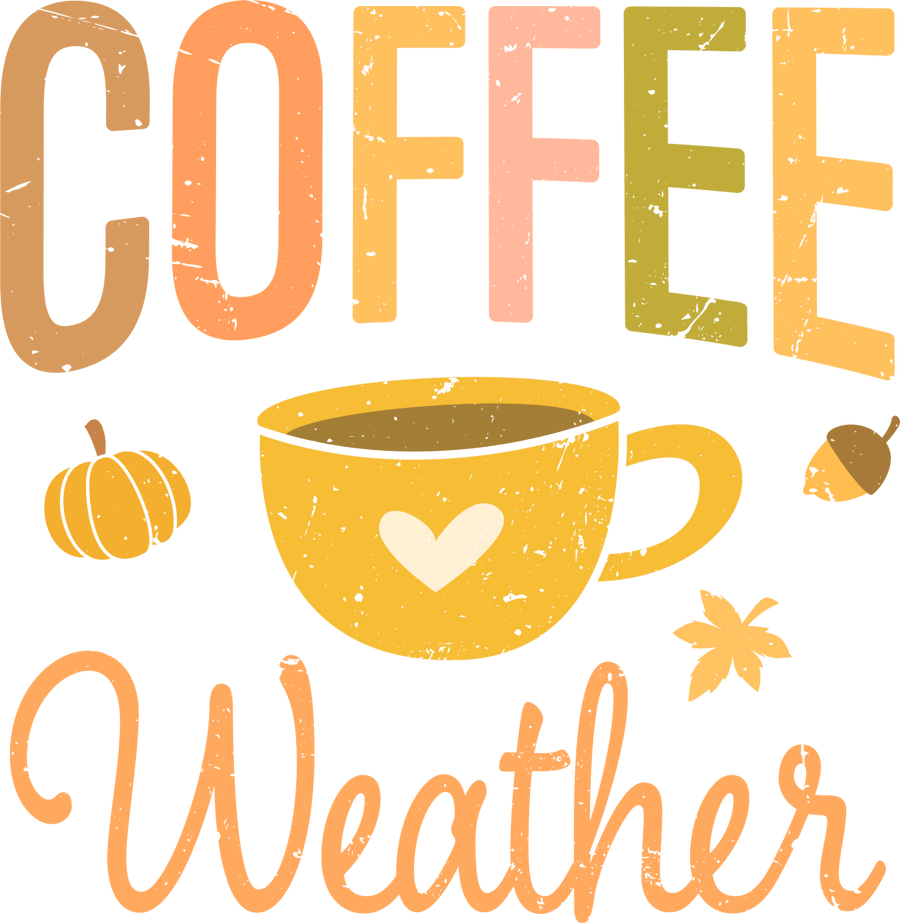 Coffee Weather - Ready To Press DTF Transfers - Buy Bulk DTF