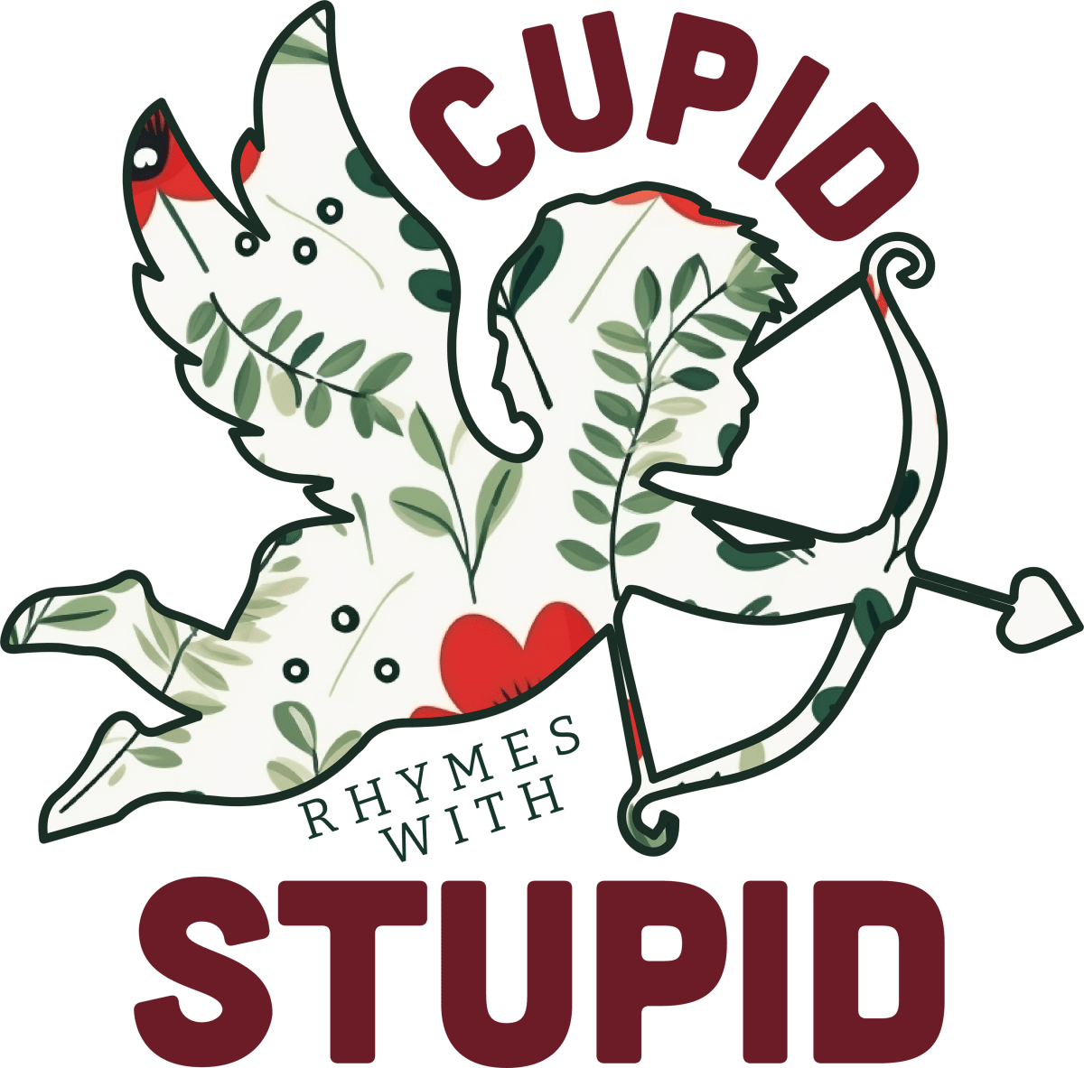 Cupid Rhymes with Stupid Ready To Press DTF Transfer - Buy Bulk DTF