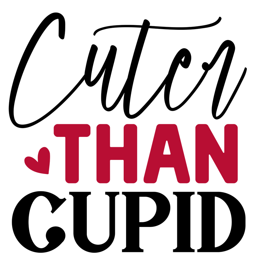 Cuter Than Cupid Ready To Press DTF Transfer - Buy Bulk DTF