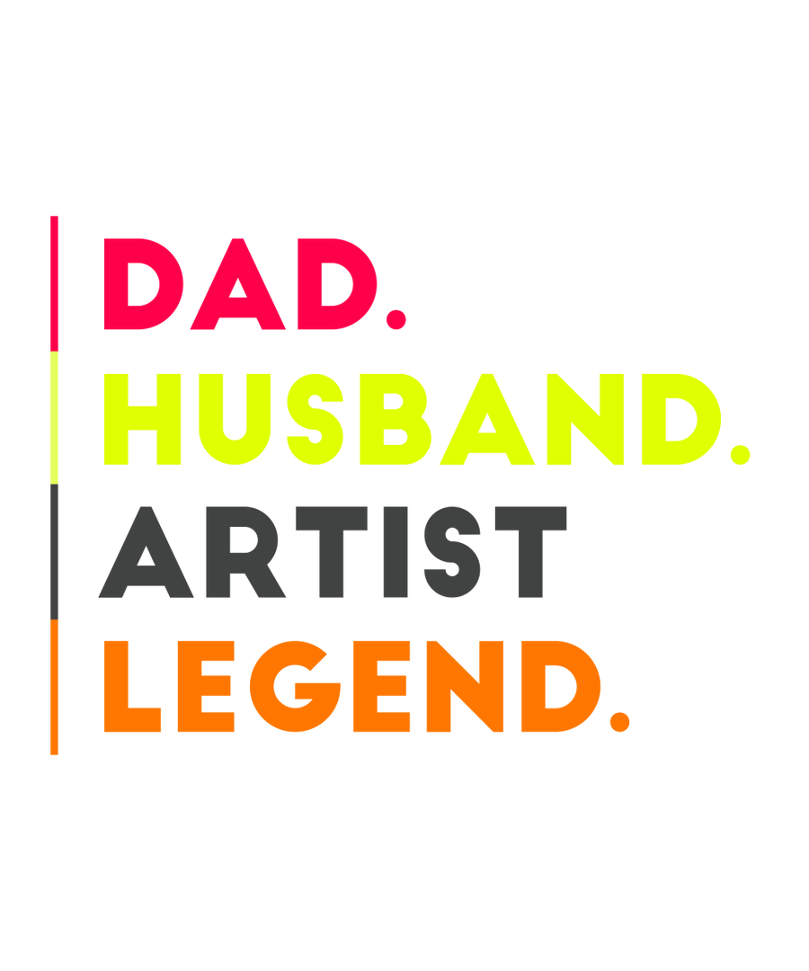 Dad, Husband, Artist, Legend - Ready To Press DTF Transfer - Buy Bulk DTF