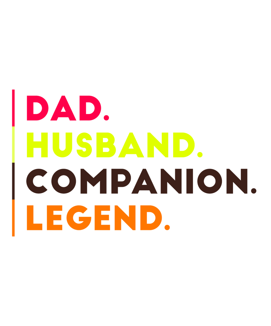 Dad, Husband, Companion, Legend - Ready To Press DTF Transfer - Buy Bulk DTF