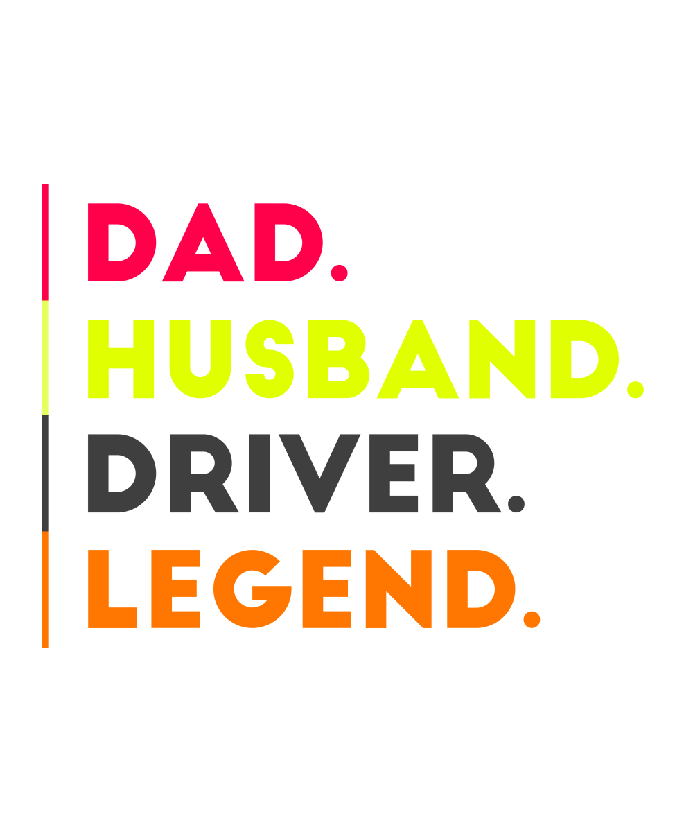 Dad, Husband, Driver, Legend - Ready To Press DTF Transfer - Buy Bulk DTF