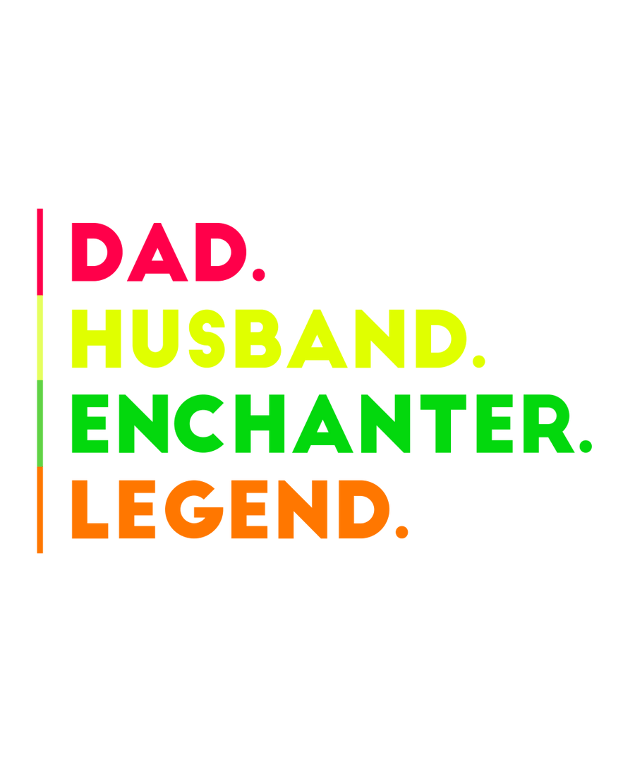 Dad, Husband, Enchanter, Legend - Ready To Press DTF Transfer - Buy Bulk DTF