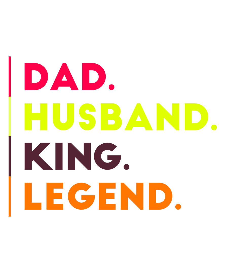 Dad, Husband, King, Legend - Ready To Press DTF Transfer - Buy Bulk DTF