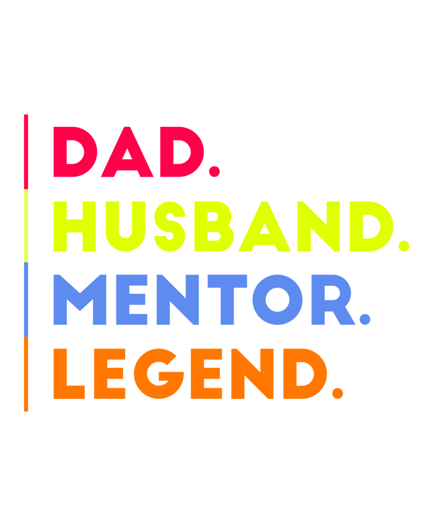 Dad, Husband, Mentor, Legend - Ready To Press DTF Transfer - Buy Bulk DTF