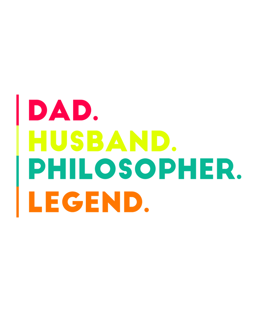 Dad, Husband, Philosopher, Legend - Ready To Press DTF Transfer - Buy Bulk DTF