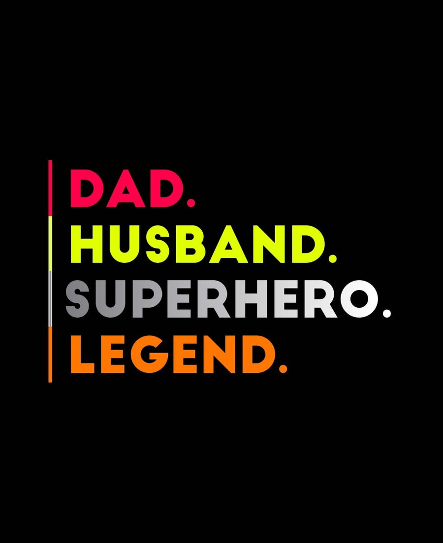 Dad, Husband, Superhero, Legend - Ready To Press DTF Transfer - Buy Bulk DTF