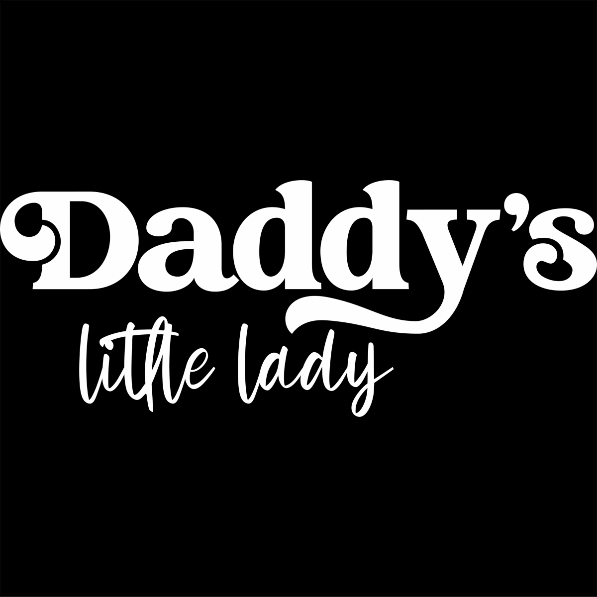 Daddy's Little Lady white - Ready To Press DTF Transfer - Buy Bulk DTF