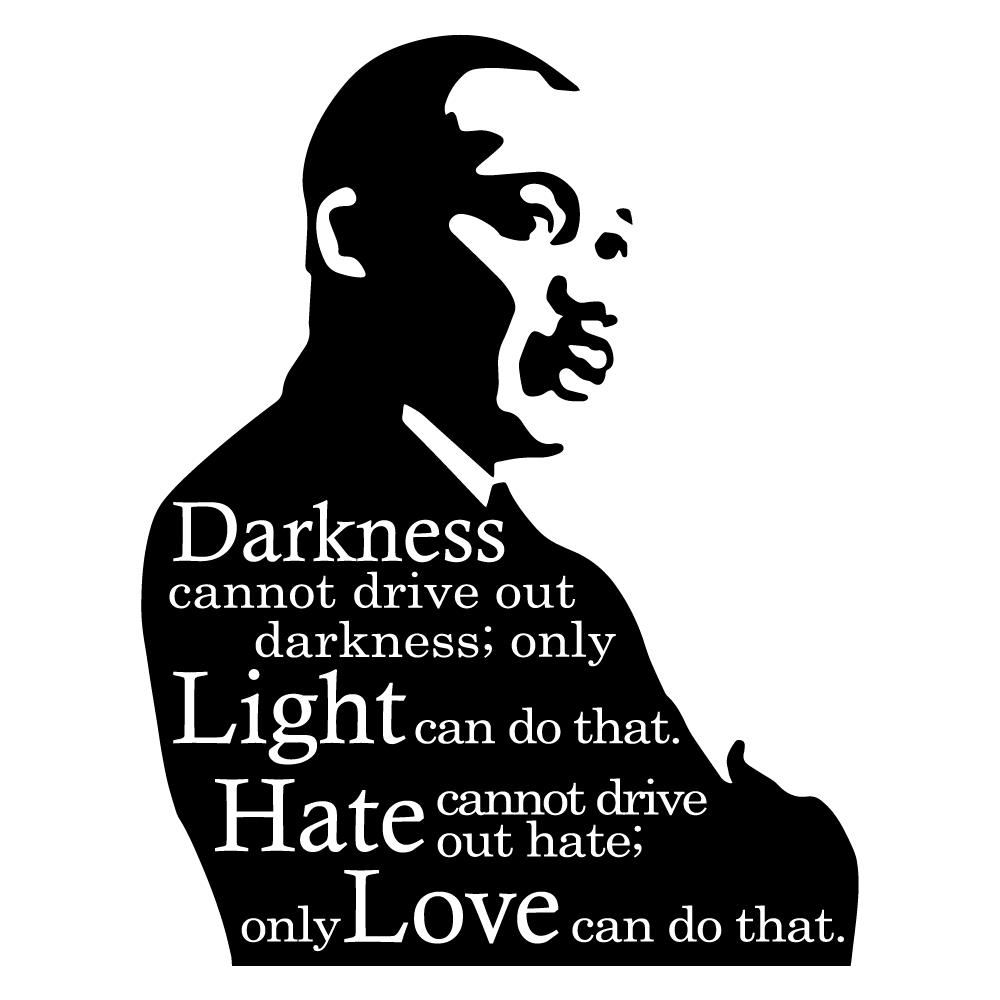 Darkness Cannot Drive Out Light MLK Quote Ready To Press DTF Transfer - Buy Bulk DTF