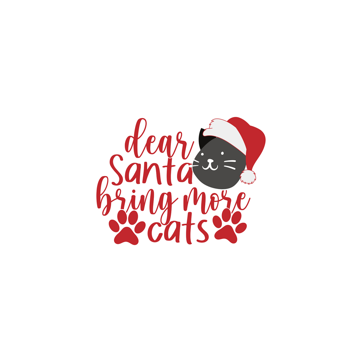 Dear Santa Bring More Cats - Ready To Press DTF Transfers - Buy Bulk DTF