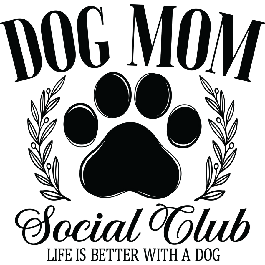 Dog Mom Social Club2 - Ready To Press DTF Transfers - Buy Bulk DTF