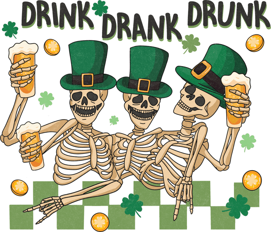 Drink Drank Drunk Ready to Press DTF Transfer - Buy Bulk DTF