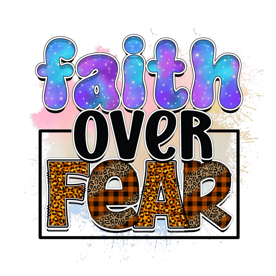 Faith Over Fear - Ready To Press DTF Transfers - Buy Bulk DTF