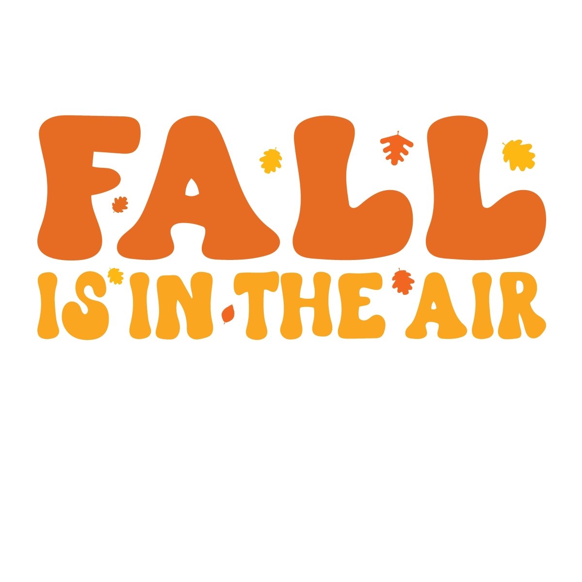 Fall Is In The Air Ready To Press DTF Transfer - Buy Bulk DTF