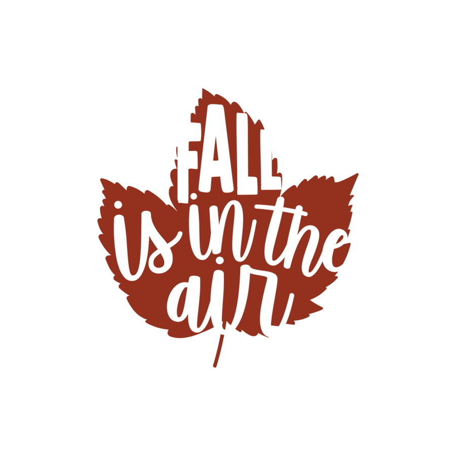 Fall Is In The Air - Ready To Press DTF Transfers - Buy Bulk DTF