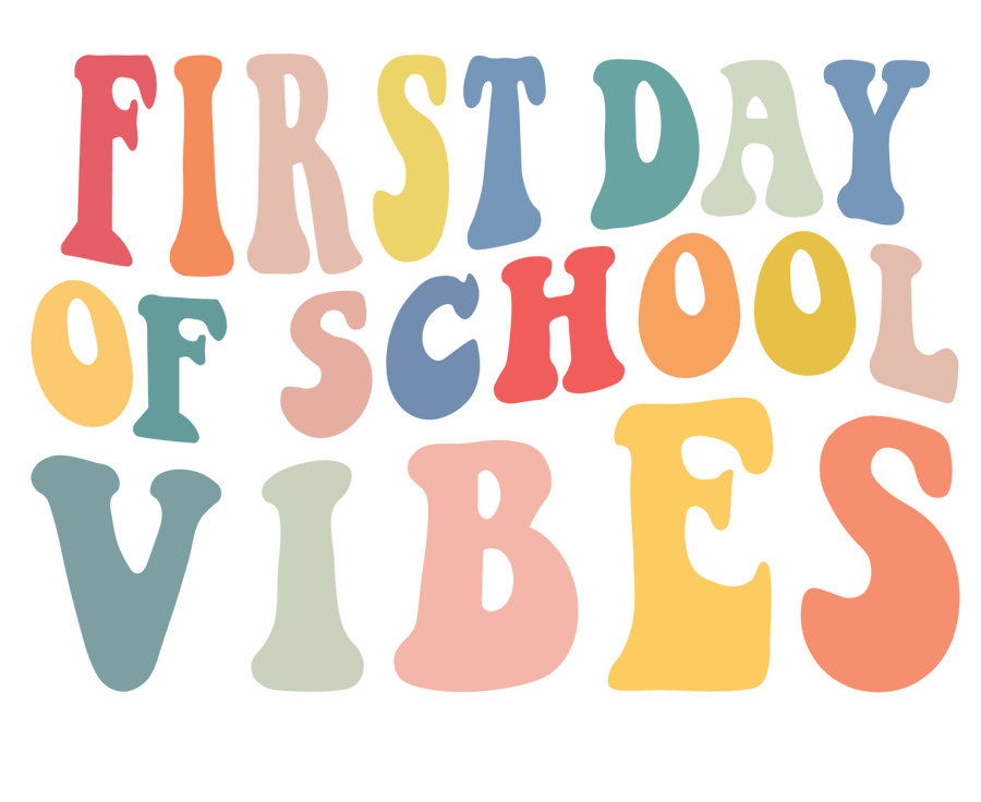 First Day Of School Vibes 4 - Ready To Press DTF Transfers - Buy Bulk DTF