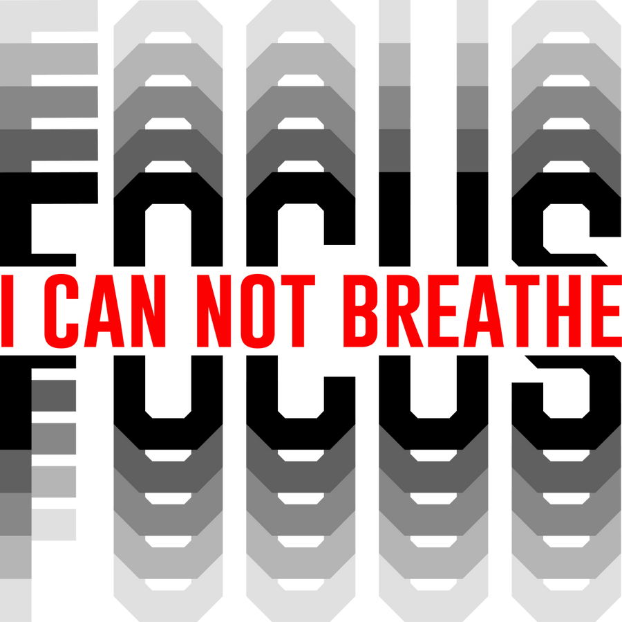 Focus I Can Not Breathe - Ready To Press DTF Transfer - Buy Bulk DTF