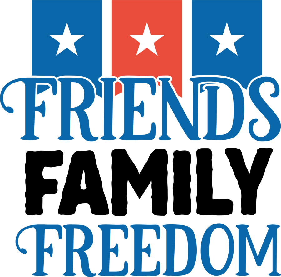 Friends Family Freedom - 1103 Ready to Press DTF Transfer - Buy Bulk DTF