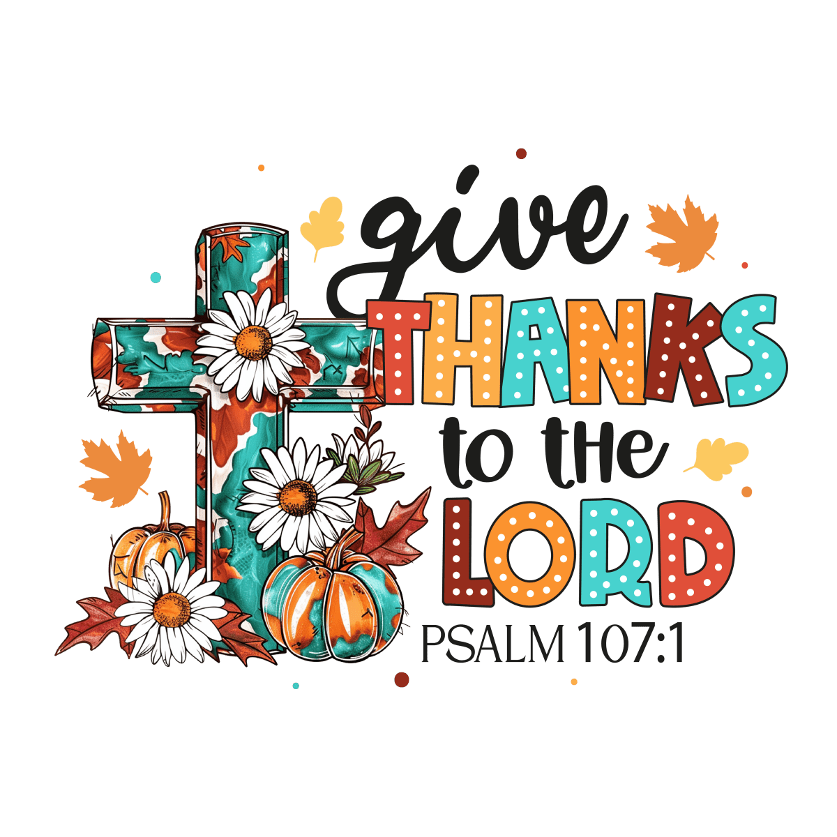 Give Thanks To The Lords - Ready To Press DTF Transfers - Buy Bulk DTF