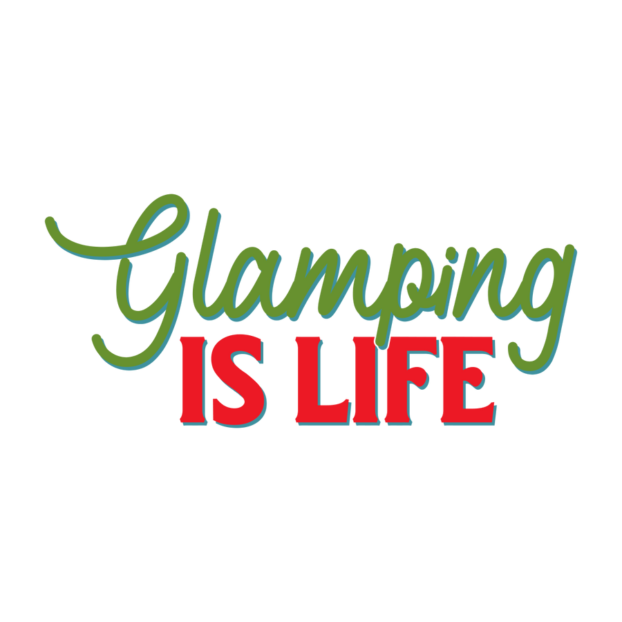 Glamping Is Life - Ready To Press DTF Transfers - Buy Bulk DTF