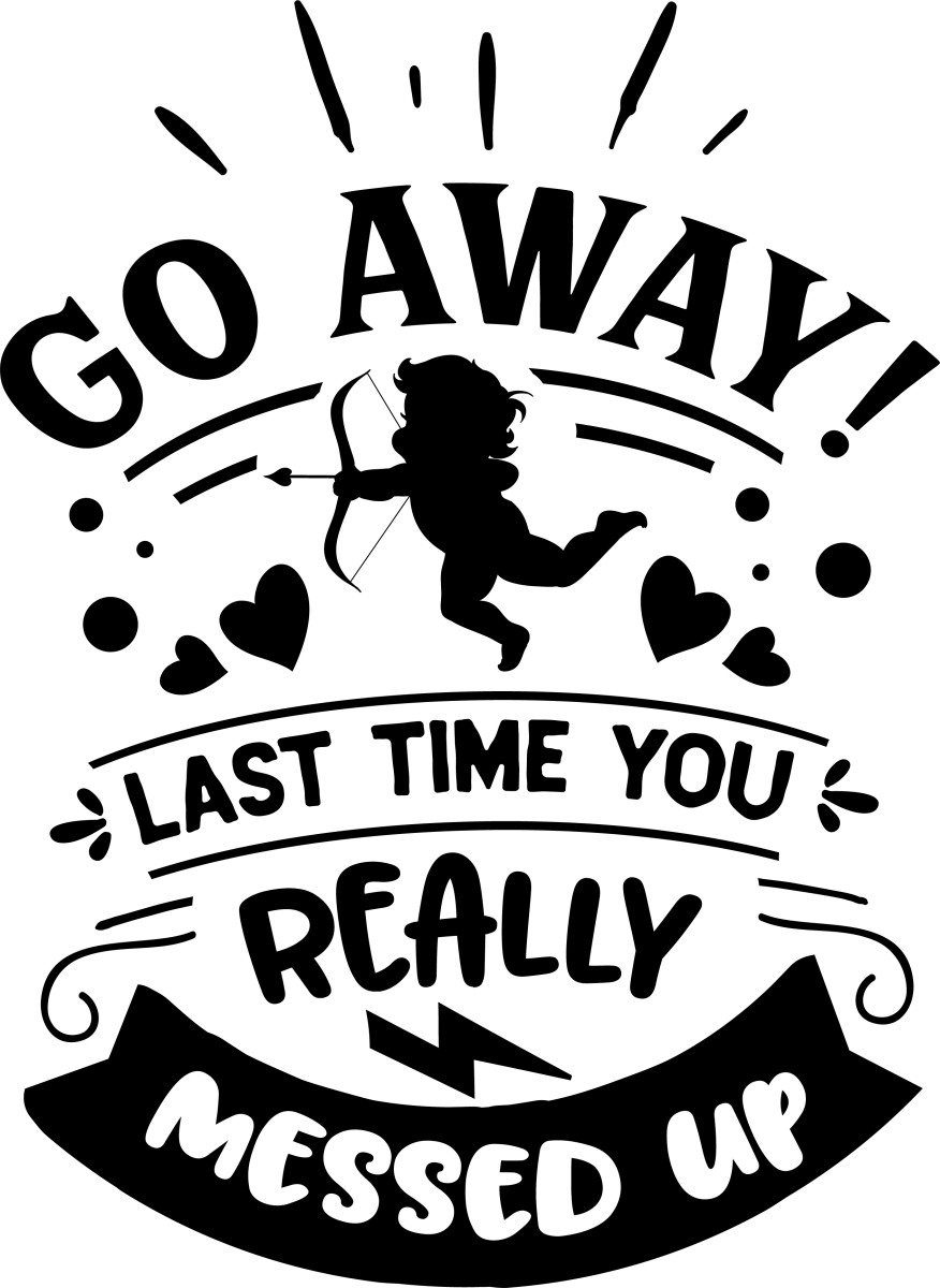Go Away Last Time - Black - Ready To Press DTF Transfers - Buy Bulk DTF