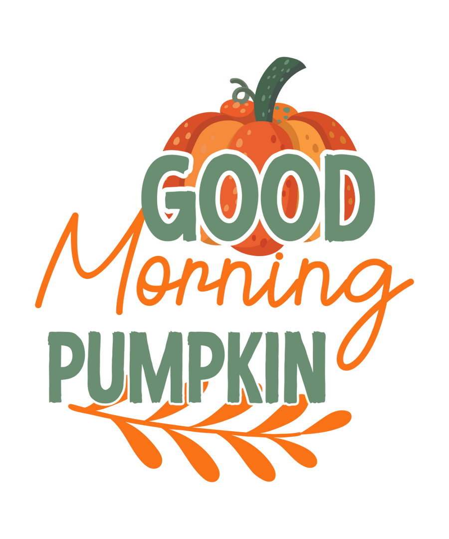 Good Morning Pumpkin - 01 Ready To Press DTF Transfer - Buy Bulk DTF