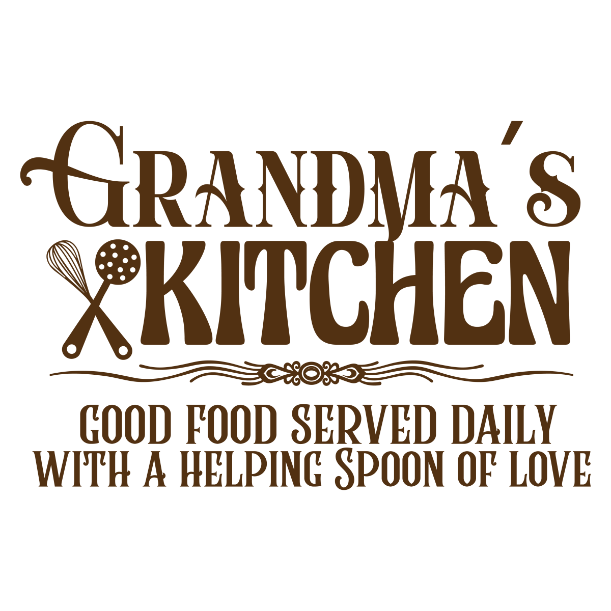 Grandma_s Kitchen Good Food Served Daily With A Helping Spoon Of Love - Ready To Press DTF Transfers - Buy Bulk DTF