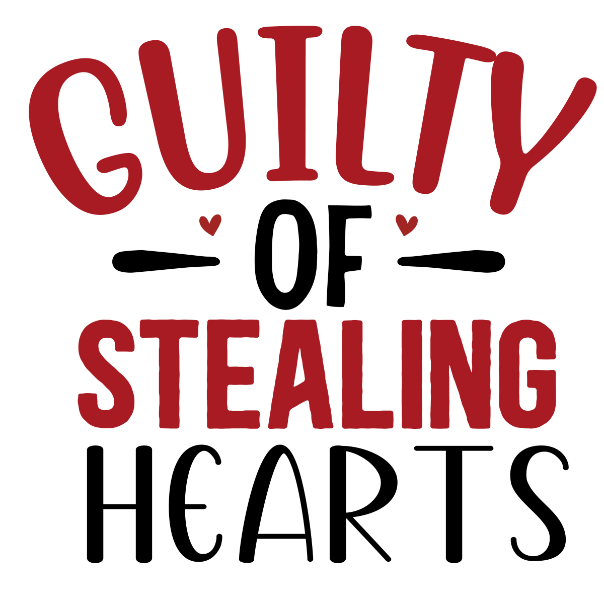 Guilty Of Stealing Hearts Ready To Press DTF Transfer - Buy Bulk DTF