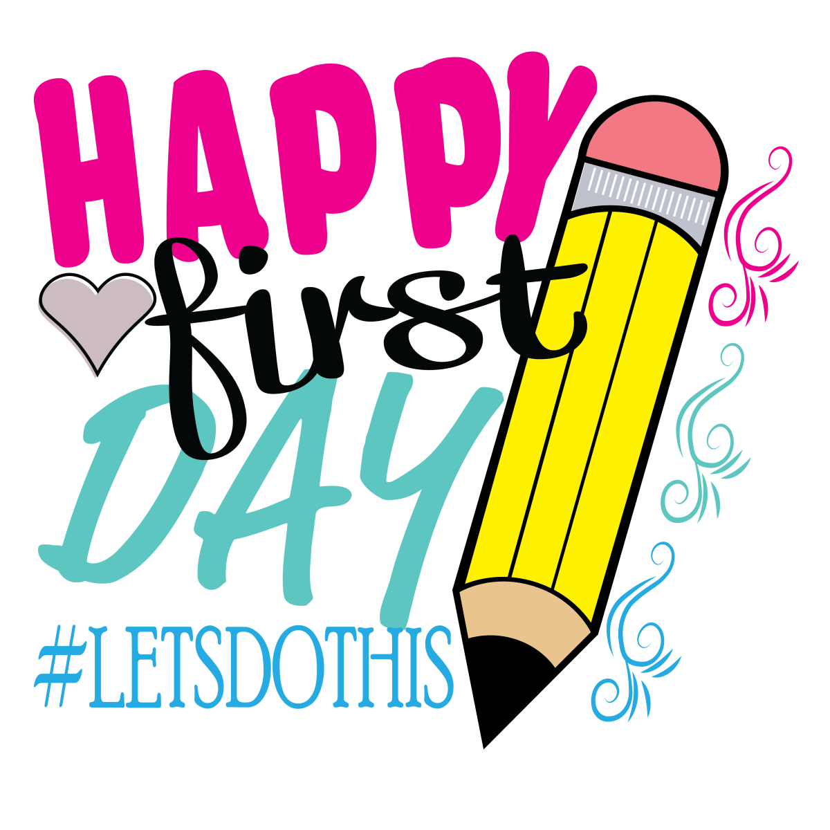 Happy First Day - Ready To Press DTF Transfers - Buy Bulk DTF