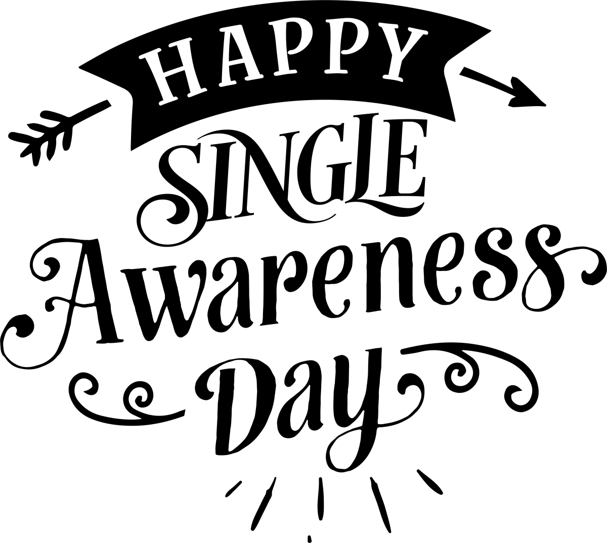 Happy Single Awareness Day - Black - Ready To Press DTF Transfers - Buy Bulk DTF