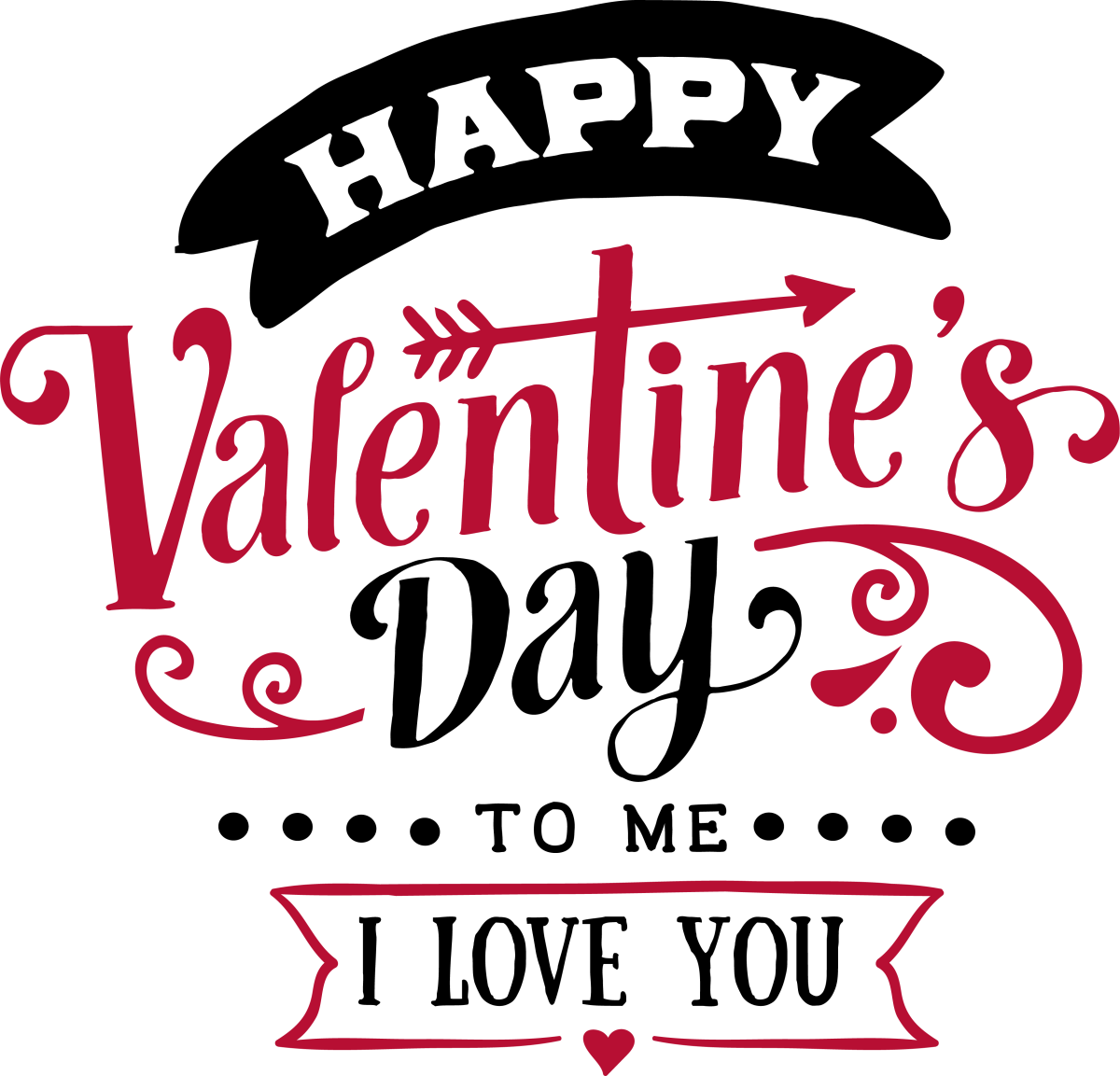 Happy Valentines Day To Me - Ready To Press DTF Transfers - Buy Bulk DTF