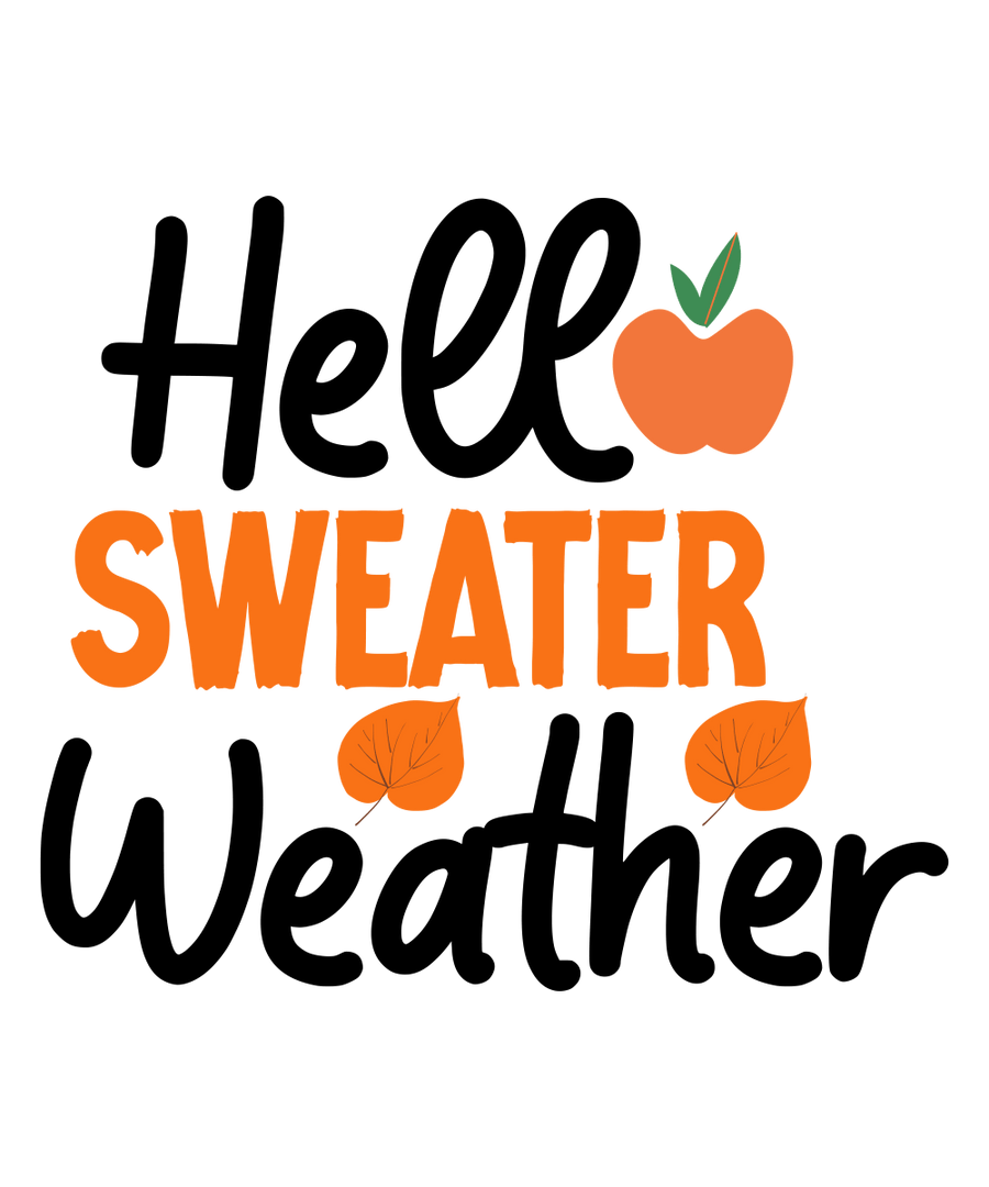 Hello Sweater Weather - 01 Ready To Press DTF Transfer - Buy Bulk DTF