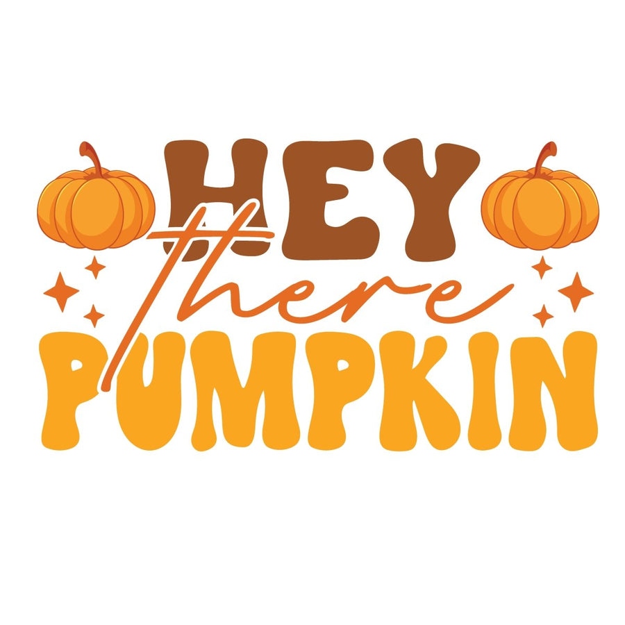 Hey There Pumpkin Ready To Press DTF Transfer - Buy Bulk DTF