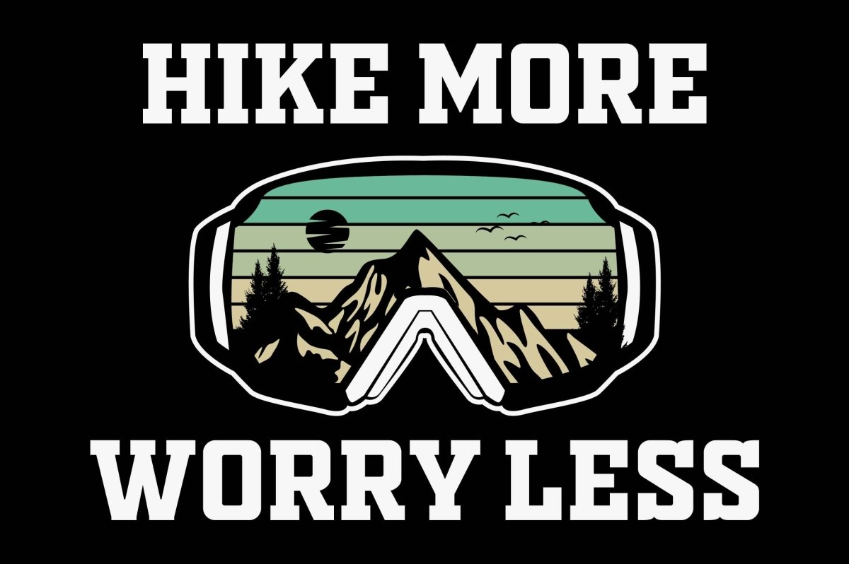 Hike More Worry Less - Ready To Press DTF Transfer - Buy Bulk DTF