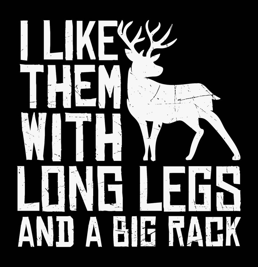 I Like Them With Long Legs and A Big Rack - Ready To Press DTF Transfer - Buy Bulk DTF