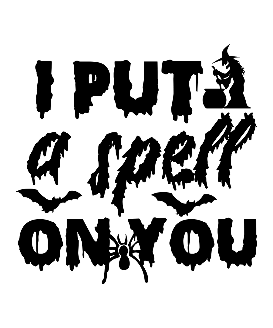 I Put A Spell On You - 01 Ready To Press DTF Transfer - Buy Bulk DTF