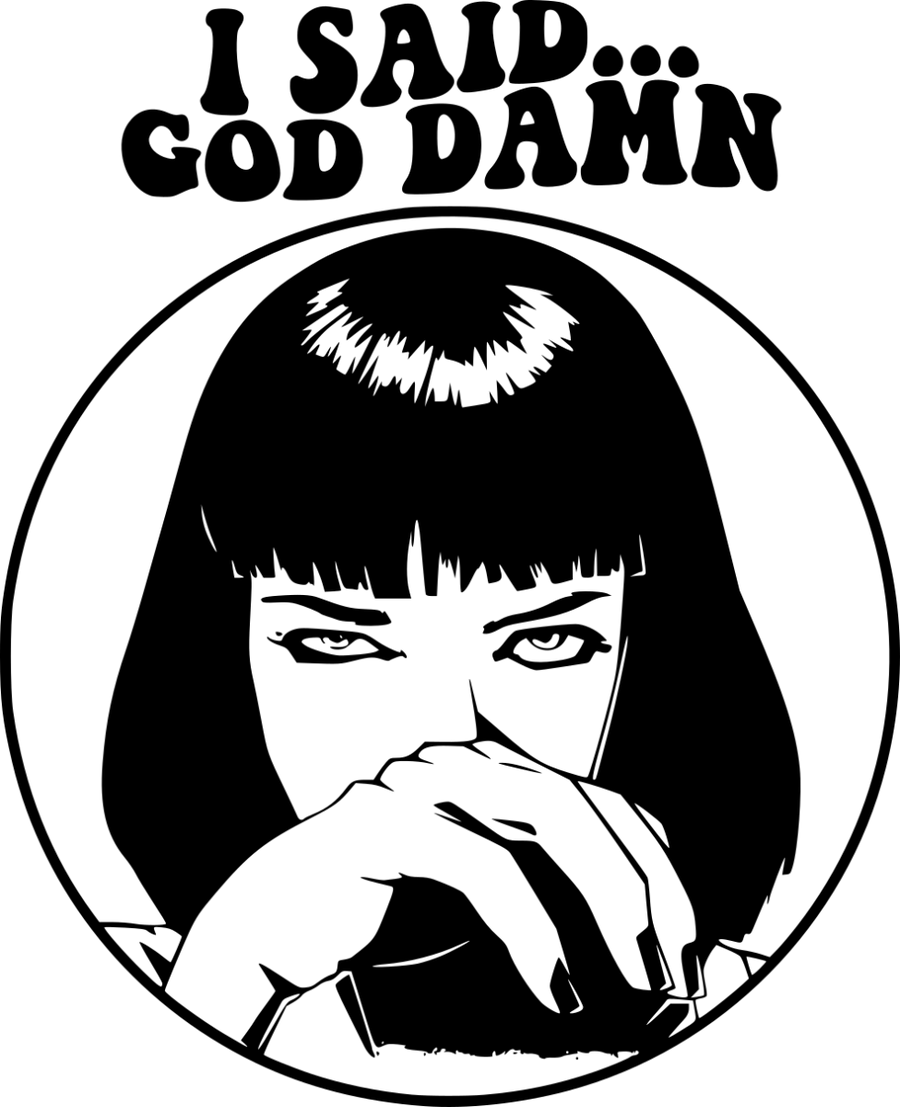 I Said God Damn - Ready To Press DTF Transfer - Buy Bulk DTF